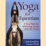 Yoga for Equestrians. A New Path for Achieving Union with the Horse
Linda Benedik
€ 25,00