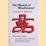 The Miracle of Mindfulness! A Manual on Meditation
Thich Nhat Hanh
€ 8,00 The Miracle of Mindfulness! A Manual on Meditation
Thich Nhat Hanh
€ 8,00