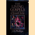 The Living Gospels of Jesus Christ
J.B. Phillips
€ 7,00 The Living Gospels of Jesus Christ
J.B. Phillips
€ 7,00