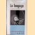 Le langage
André Martinet
€ 30,00 Le langage
André Martinet
€ 30,00