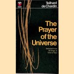 The Prayer of the Universe. Selected from Writings in Time of War
Teilhard de Chardin
€ 8,00 The Prayer of the Universe. Selected from Writings in Time of War
Teilhard de Chardin
€ 8,00