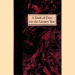A Book of Days for the Literary Year door Neal T. Jones