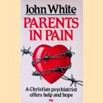 Parents in Pain door John White