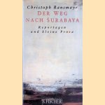 Der Weg nach Surabaya: Reportagen und kleine Prosa
Christoph Ransmayr
€ 6,00 Der Weg nach Surabaya: Reportagen und kleine Prosa
Christoph Ransmayr
€ 6,00