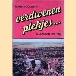 Verdwenen Plekjes. . .? Alkmaar 1945-1980
Hans Koolwijk
€ 10,00 Verdwenen Plekjes. . .? Alkmaar 1945-1980
Hans Koolwijk
€ 10,00