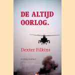 De Altijd Oorlog
Dexter Filkins
€ 8,00 De Altijd Oorlog
Dexter Filkins
€ 8,00
