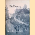 Die Pfalz im Ersten Weltkrieg. Der ehemalige bayerische Regierungskreis bis zur Besetzung Anfang Dezember 1918
Heinrich Thalmann
€ 65,00 Die Pfalz im Ersten Weltkrieg. Der ehemalige bayerische Regierungskreis bis zur Besetzung Anfang Dezember 1918
Heinrich Thalmann
€ 65,00