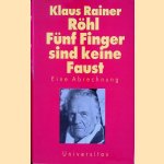 Fünf Finger sind keine Faust. Eine Abrechnung
Klaus Rainer Röhl
€ 8,00 Fünf Finger sind keine Faust. Eine Abrechnung
Klaus Rainer Röhl
€ 8,00