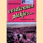 Verdwenen Plekjes. . .? Alkmaar 1945-1980
Hans Koolwijk
€ 8,00 Verdwenen Plekjes. . .? Alkmaar 1945-1980
Hans Koolwijk
€ 8,00