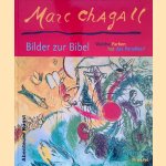 Marc Chagall: Bilder zur Bibel: Welche Farben hat das Paradies?
Elisabeth Lemke e.a.
€ 10,00