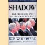 Shadow. Five Presidents and the Legacy of Watergate
Bob Woodward
€ 10,00 Shadow. Five Presidents and the Legacy of Watergate
Bob Woodward
€ 10,00