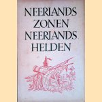 Neerlands zonen Neerlands helden. Oude liederen verhalende en prijzende het leven van menig dapperen strijder voor zijn vaderland
T. Guermonprez
€ 8,00 Neerlands zonen Neerlands helden. Oude liederen verhalende en prijzende het leven van menig dapperen strijder voor zijn vaderland
T. Guermonprez
€ 8,00