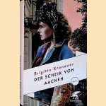 Der Scheik von Aachen
Brigitte Kronauer
€ 8,00 Der Scheik von Aachen
Brigitte Kronauer
€ 8,00