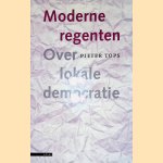 Moderne regenten. Over lokale democratie
Pieter Tops
€ 5,00 Moderne regenten. Over lokale democratie
Pieter Tops
€ 5,00