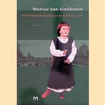 Marcus van Eindhoven. Een archeologische biografie van een middeleeuws kind
Nico Arts
€ 6.00