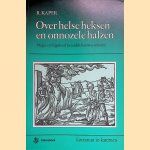 Over helse heksen en onnozele halzen. Magie en bijgeloof in middeleeuwse teksten
R. Kaper
€ 10.00