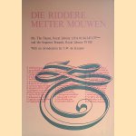 Die Riddere Metter Mouwen. Ms. The Hague, Royal Library 129 A 10 fol. 167-177 verso and the fragment Brussels, Royal Library IV 818
C.W. de Kruyter
€ 15,00 Die Riddere Metter Mouwen. Ms. The Hague, Royal Library 129 A 10 fol. 167-177 verso and the fragment Brussels, Royal Library IV 818
C.W. de Kruyter
€ 15,00