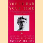 You've Had Your Time
Anthony Burgess
€ 5,00 You've Had Your Time
Anthony Burgess
€ 5,00