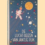 De lucht-reizen van Jantje Puk
J.M. Selleger-Elout
€ 10,00