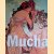 Mucha. The Triumph of Art Nouveau door Arthur Ellridge