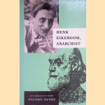 Henk Eikeboom, anarchist. Een biografie
Pszisko Jacobs
€ 7,00 Henk Eikeboom, anarchist. Een biografie
Pszisko Jacobs
€ 7,00