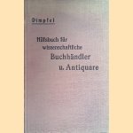Hilfsbuch für wissenschaftliche Buchhändler und Antiquare
Rudolf Dimpfel
€ 10,00 Hilfsbuch für wissenschaftliche Buchhändler und Antiquare
Rudolf Dimpfel
€ 10,00