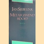 Met afgewend hoofd: novelle
Jan Siebelink
€ 6,00
