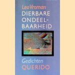 Dierbare ondeelbaarheid: gedichten *GESIGNEERD* door Leo Vroman