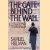 The Gate Behind the Wall. A Pilgrimage to Jerusalem door Samuel C. Heilman