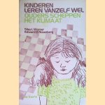 Kinderen Leren Vanzelf Wel. (Ouders scheppen het klimaat)
Silas L. Warner e.a.
€ 8,00 Kinderen Leren Vanzelf Wel. (Ouders scheppen het klimaat)
Silas L. Warner e.a.
€ 8,00