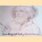 Pieter Bruegel de Oude: Meestertekenaar door Manfred Sellink