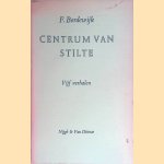 Centrum van stilte: Vijf verhalen
F. Bordewijk
€ 8,00 Centrum van stilte: Vijf verhalen
F. Bordewijk
€ 8,00