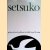 Setsuko dal 24 aprile al 31 maggio 1978
Giuliano Briganti
€ 9,00 Setsuko dal 24 aprile al 31 maggio 1978
Giuliano Briganti
€ 9,00