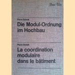 Die Modul-Ordnung im Hochbau / La coordination modulaire das le bâtiment
Pierre Bussat
€ 20,00 Die Modul-Ordnung im Hochbau / La coordination modulaire das le bâtiment
Pierre Bussat
€ 20,00