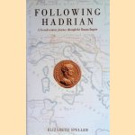 Following Hadrian: A Second-century Journey Through the Roman Empire
Elizabeth Speller
€ 10,00 Following Hadrian: A Second-century Journey Through the Roman Empire
Elizabeth Speller
€ 10,00