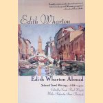 Edith Wharton Abroad. Selected Travel Writings, 1880-1920
Edith Wharton
€ 8,00 Edith Wharton Abroad. Selected Travel Writings, 1880-1920
Edith Wharton
€ 8,00