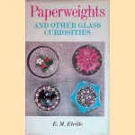 Paperweights and other glass curiosities
E.M. Elville
€ 6,50 Paperweights and other glass curiosities
E.M. Elville
€ 6,50