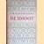 De idioot, roman in vier delen
F.M. Dostojevsky
€ 8,00 De idioot, roman in vier delen
F.M. Dostojevsky
€ 8,00