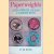 Paperweights and other glass curiosities
E.M. Elville
€ 6,50 Paperweights and other glass curiosities
E.M. Elville
€ 6,50