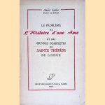 Le Problème de l'Histoire d'une âme et des uvres complètes de Sainte Thérèse de Lisieux
André Combes
€ 7,00