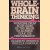 Whole Brain Thinking. Working from Both Sides of the Brain to Achieve Peak Job Performance
Jacquelyn Wonder e.a.
€ 6,50 Whole Brain Thinking. Working from Both Sides of the Brain to Achieve Peak Job Performance
Jacquelyn Wonder e.a.
€ 6,50