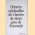 Oeuvres spirituelles de Charles de Jesus pere de Foucauld
Charles de Foucauld
€ 10,00 Oeuvres spirituelles de Charles de Jesus pere de Foucauld
Charles de Foucauld
€ 10,00
