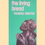 The Living Bread
Thomas Merton
€ 7,50 The Living Bread
Thomas Merton
€ 7,50