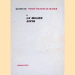 Oeuvres de Pierre Teilhard de Chardin 4 Le milieu divin
Teilhard de Chardin
€ 10,00 Oeuvres de Pierre Teilhard de Chardin 4 Le milieu divin
Teilhard de Chardin
€ 10,00