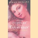 In The Company Of The Courtesan
Sarah Dunant
€ 6,00 In The Company Of The Courtesan
Sarah Dunant
€ 6,00