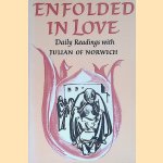 Enfolded in Love. Daily readings with Julian of Norwich
Julian of Norwich
€ 6,00 Enfolded in Love. Daily readings with Julian of Norwich
Julian of Norwich
€ 6,00