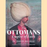 The Ottomans: Empire of Faith
David Nicolle
€ 17,50 The Ottomans: Empire of Faith
David Nicolle
€ 17,50