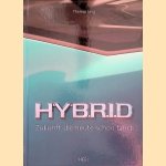 Hybrid. Zukunft, die heute schon fährt
Tomas Lang
€ 10,00 Hybrid. Zukunft, die heute schon fährt
Tomas Lang
€ 10,00