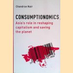 Consumptionomics. Asia's Role in Reshaping Capitalism and Saving the Planet
Chandran Nair
€ 7,50 Consumptionomics. Asia's Role in Reshaping Capitalism and Saving the Planet
Chandran Nair
€ 7,50