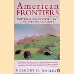 American Frontiers: Cultural Encounters And Continental Conquest
Gregory H. Nobles
€ 8,00 American Frontiers: Cultural Encounters And Continental Conquest
Gregory H. Nobles
€ 8,00